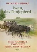 Cover: 9783000245138 | Iwan, das Panjepferd | Eine Kindheit zwischen Krieg und Frieden | Buch