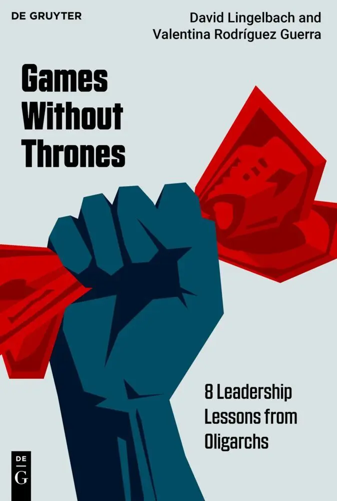Cover: 9783119145138 | Games Without Thrones | 8 Leadership Lessons from Oligarchs | Buch | X
