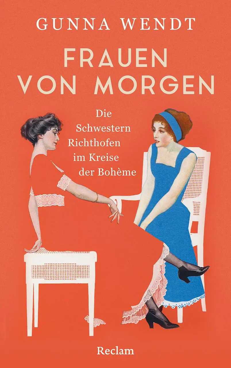 Cover: 9783150115138 | Frauen von morgen. Die Schwestern Richthofen im Kreise der Bohème