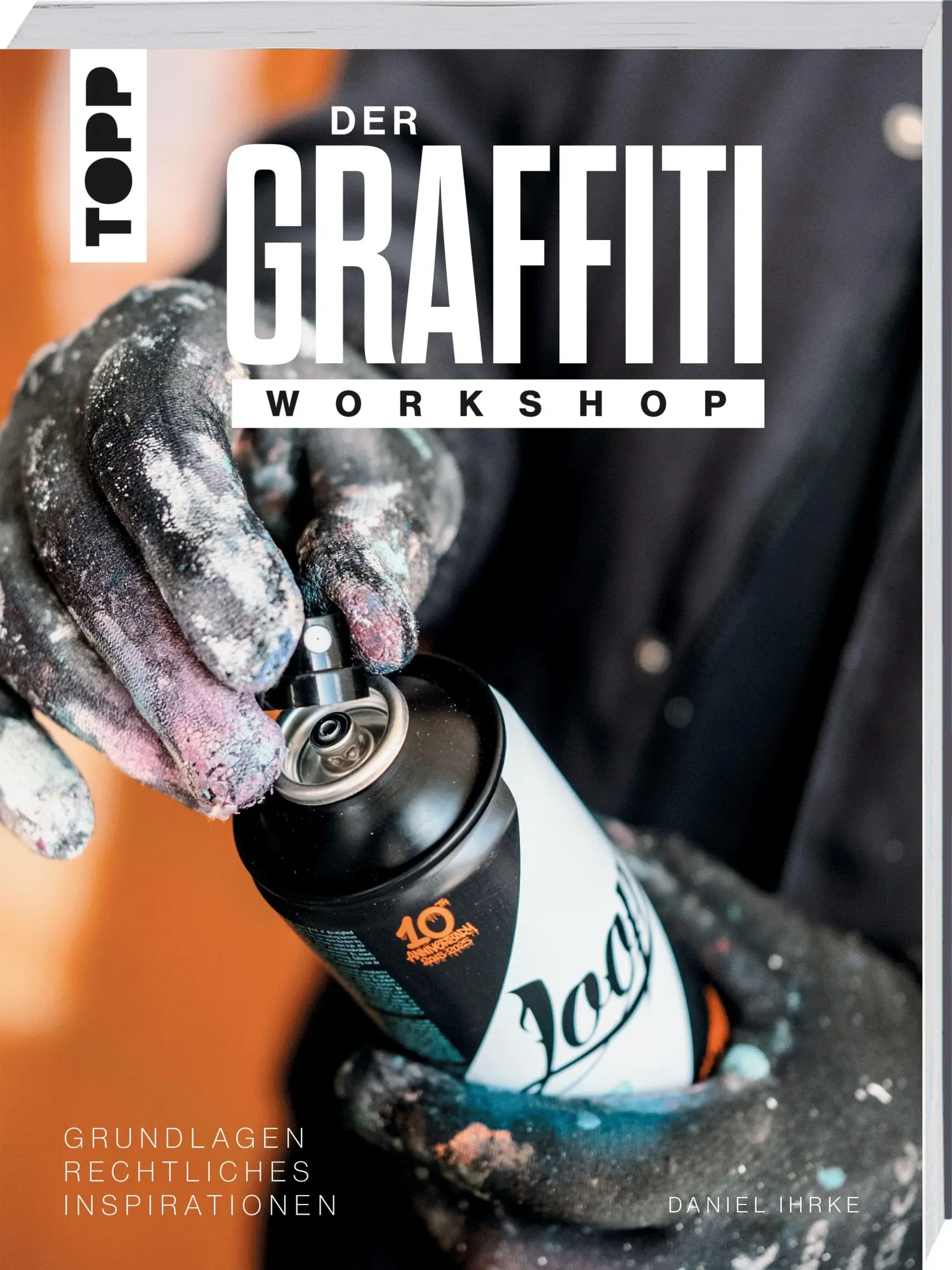 Cover: 9783735855138 | Der Graffiti Workshop | Rechtliches. Grundlagen. Inspirationen | Ihrke
