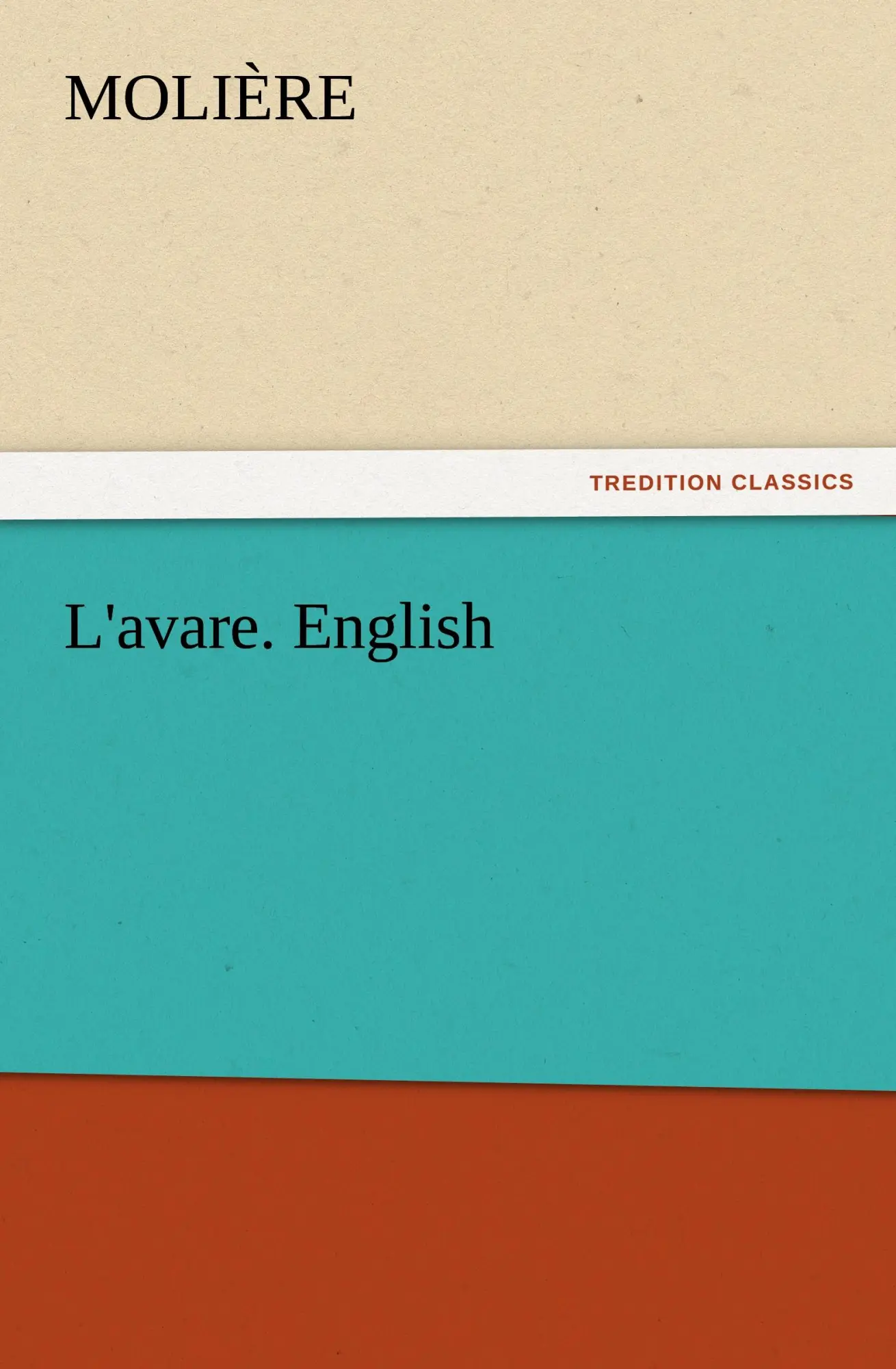 Cover: 9783842465138 | L'avare. English | Molière | Taschenbuch | 84 S. | Englisch | 2011