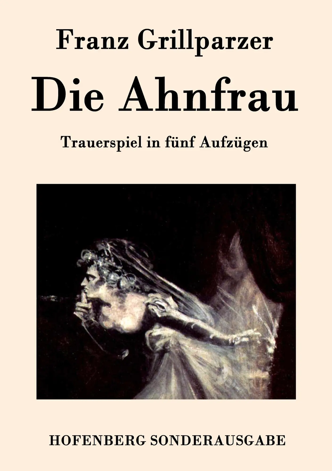 Cover: 9783843075138 | Die Ahnfrau | Trauerspiel in fünf Aufzügen | Franz Grillparzer | Buch