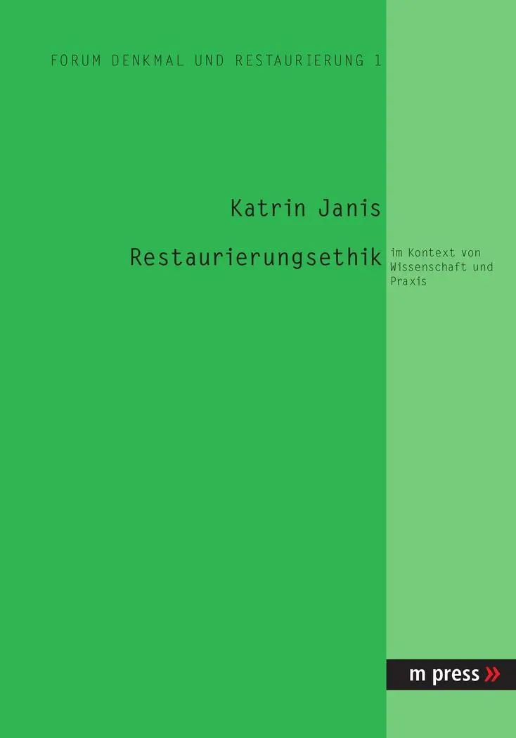 Cover: 9783899755138 | Restaurierungsethik | im Kontext von Wissenschaft und Praxis | Janis