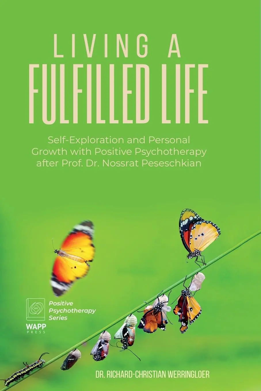 Cover: 9783910225138 | Living a Fulfilled Life | Richard-Christian Werringloer | Taschenbuch Cover: 9783910225138 | Living a Fulfilled Life | Richard-Christian Werringloer | Taschenbuch
