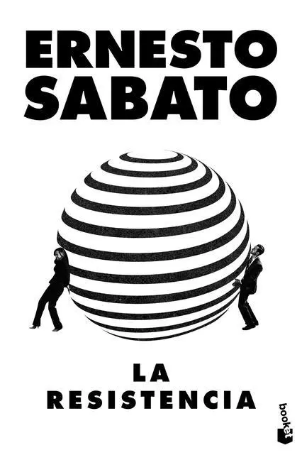 Cover: 9786070795138 | La Resistencia (Ensayo) / The Resistance (an Essay) | Ernesto Sabato