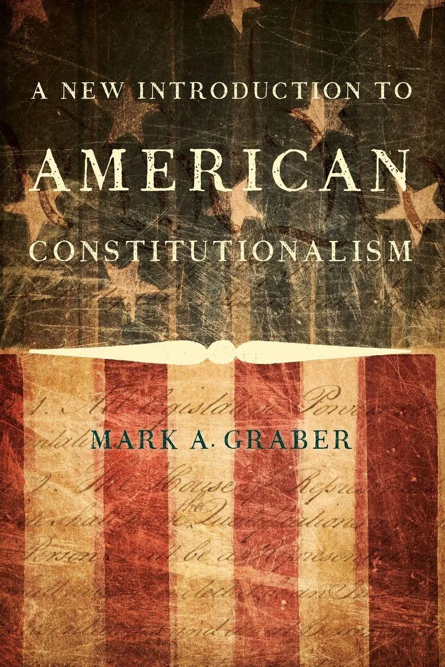 Cover: 9780190245238 | New Introduction to American Constitutionalism | Mark A Graber | Buch
