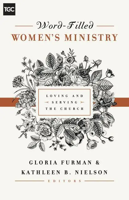Cover: 9781433545238 | Word-Filled Women's Ministry | Loving and Serving the Church | Buch