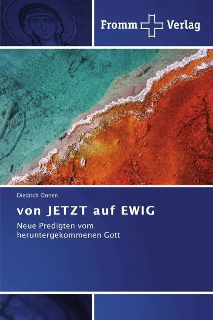 Cover: 9783841605238 | von JETZT auf EWIG | Neue Predigten vom heruntergekommenen Gott | Buch