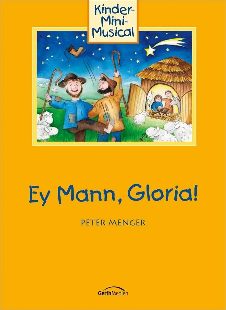 Cover: 9783896155238 | Ey Mann, Gloria! | Kinder-Mini-Musical, Ey Mann, Gloria! | Menger
