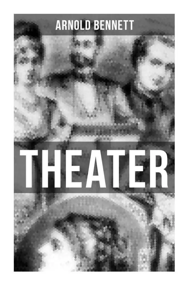Cover: 9788027255238 | THEATER | Roman | Arnold Bennett | Taschenbuch | 152 S. | Deutsch