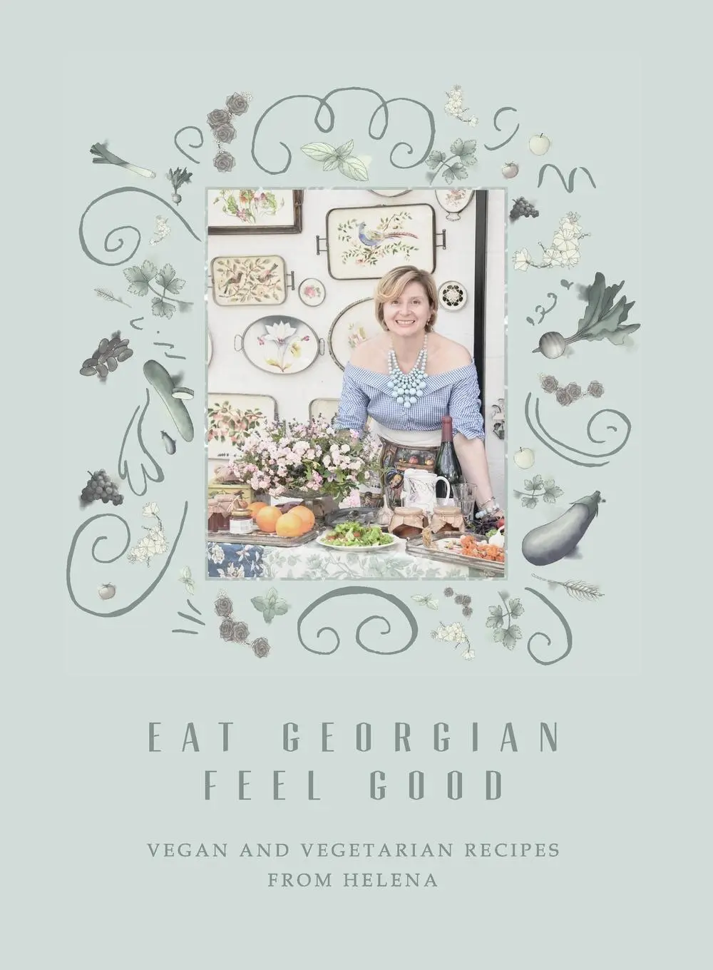 Cover: 9789941855238 | Eat Georgian Feel Good | Helena Bedwell | Taschenbuch | Englisch