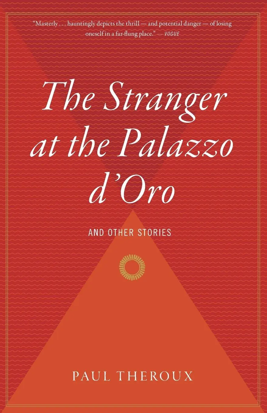Cover: 9780618485338 | Stranger at the Palazzo D'Oro | And Other Stories | Paul Theroux