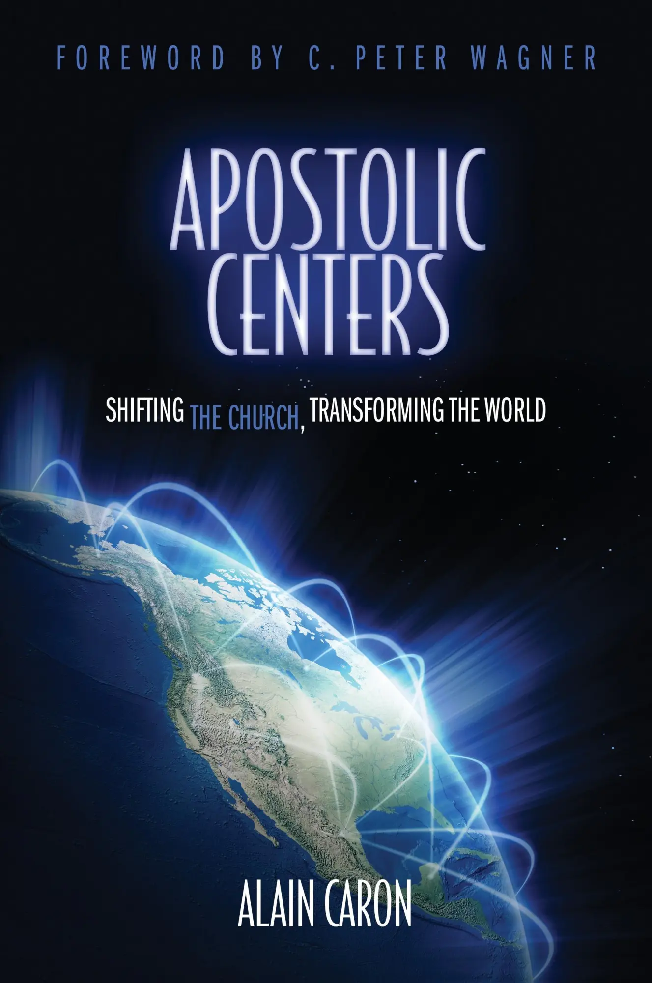 Cover: 9780982265338 | Apostolic Centers | Alain Caron | Taschenbuch | Englisch | 2013