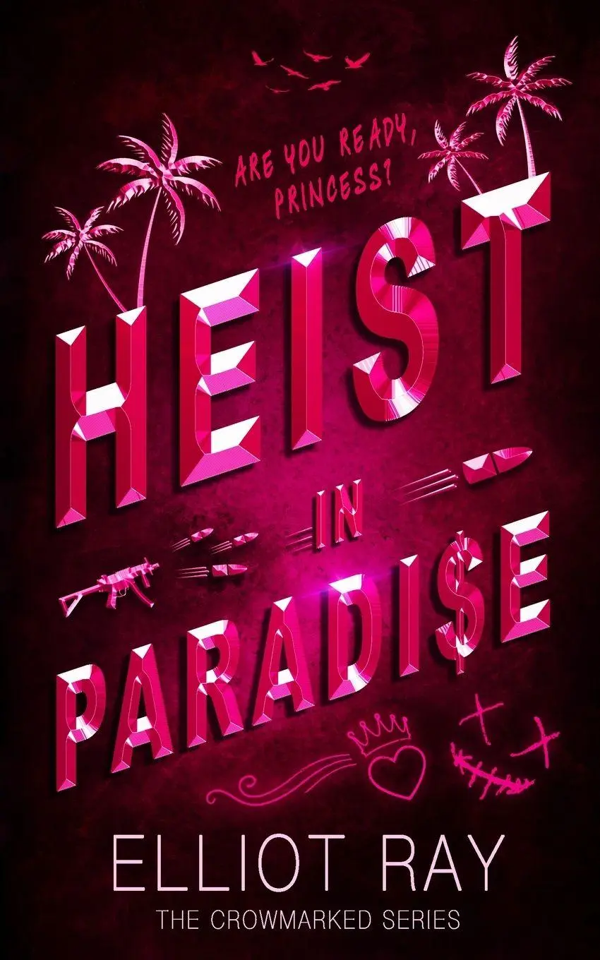 Cover: 9780645655438 | Heist In Paradise | A Dark Heist Romance | Elliot Ray | Taschenbuch