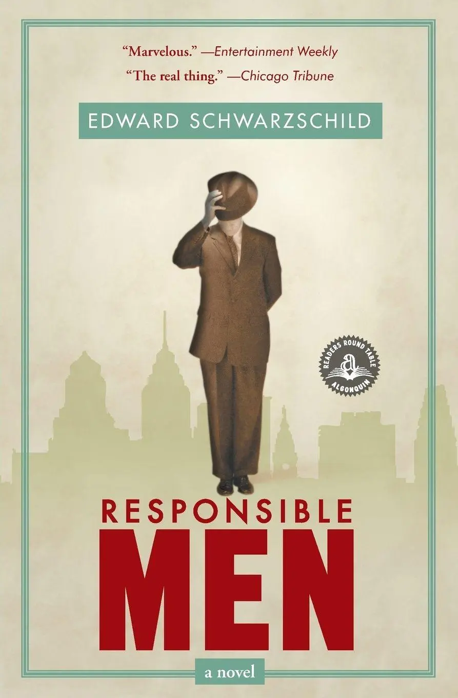 Cover: 9781565125438 | Responsible Men | A Novel | Edward Schwarzschild | Taschenbuch | 2006