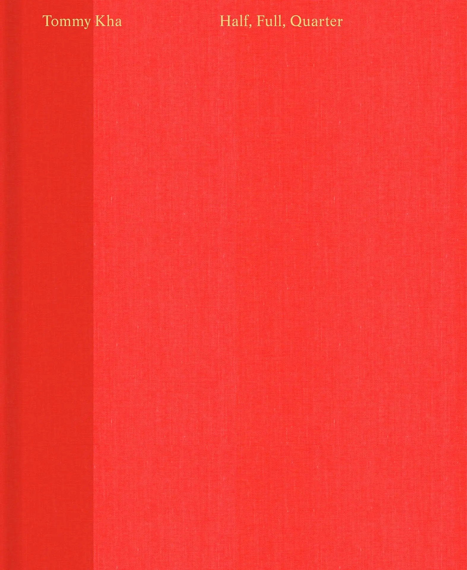 Cover: 9781597115438 | Tommy Kha: Half, Full, Quarter | Tommy Kha | Buch | Gebunden | 2023