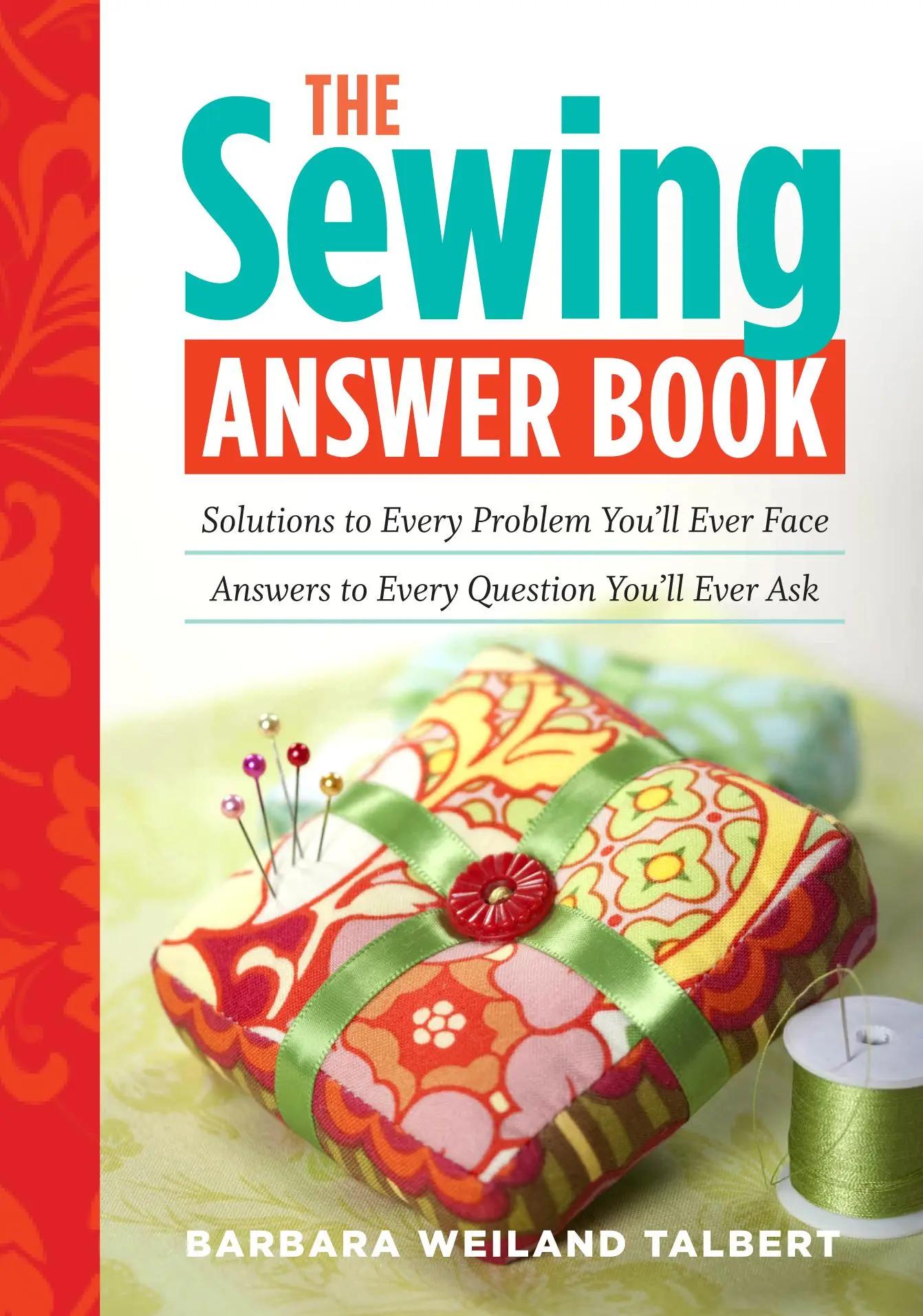 Cover: 9781603425438 | The Sewing Answer Book | Barbara Weiland Talbert | Taschenbuch | 2010