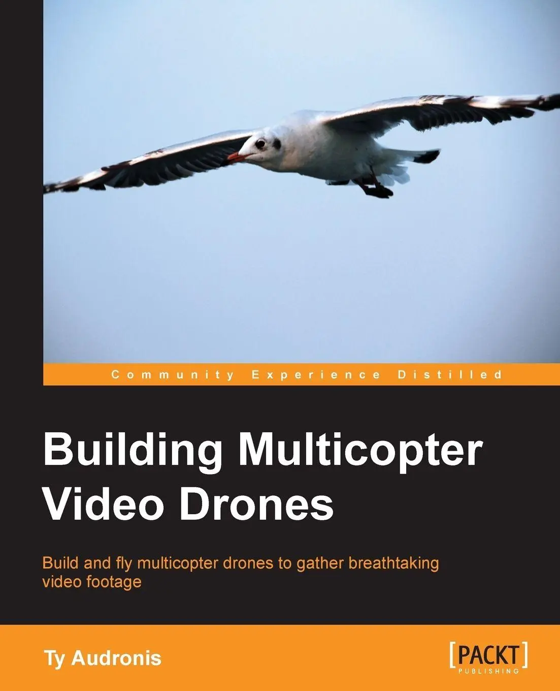 Cover: 9781782175438 | Building Multicopter Video Drones | Ty Audronis | Taschenbuch | 2014