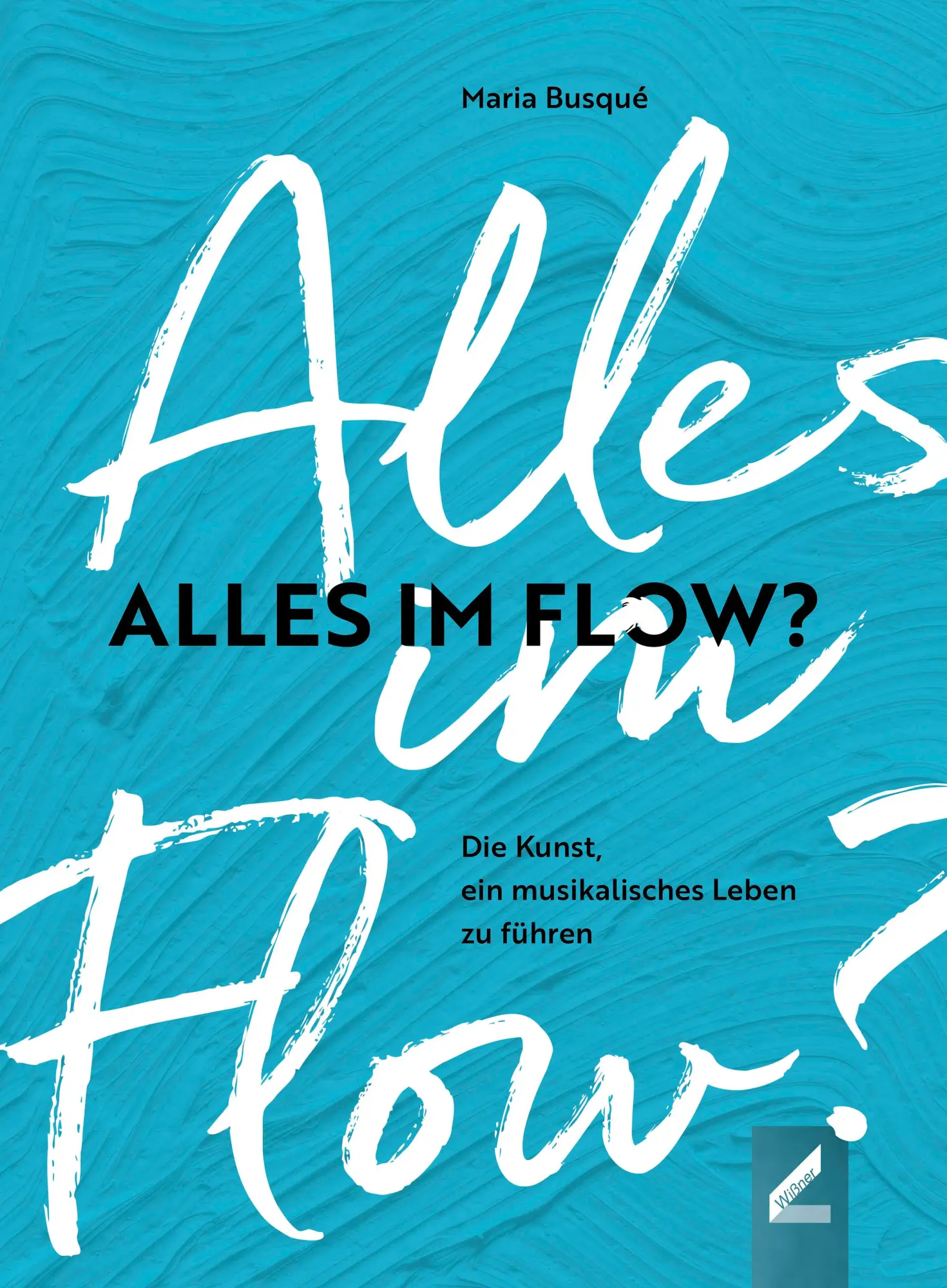 Cover: 9783990945438 | Alles im Flow? | Die Kunst, ein musikalisches Leben zu führen | Busqué