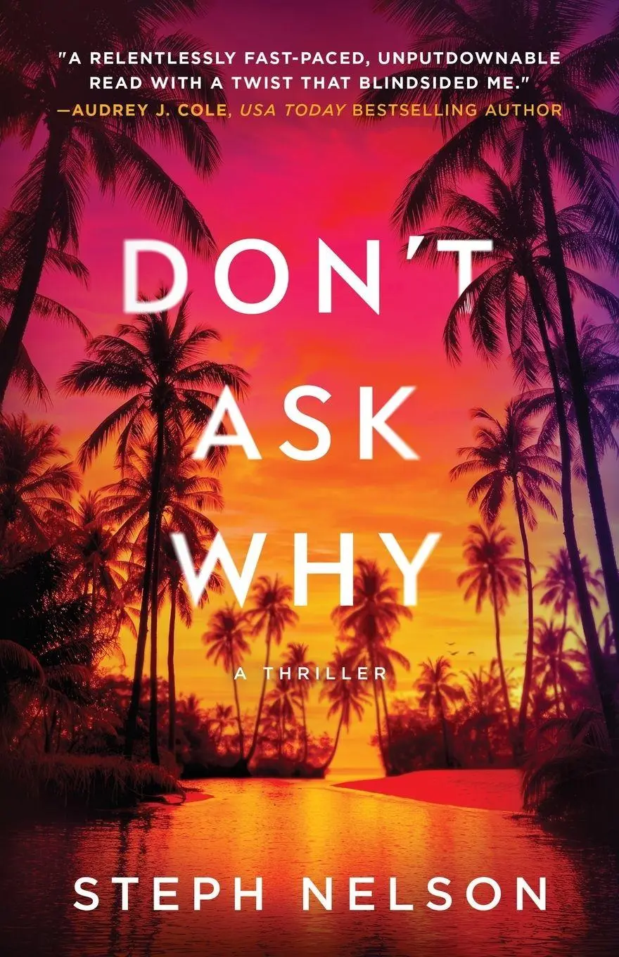 Cover: 9798989615438 | Don't Ask Why | A Thriller | Steph A Nelson | Taschenbuch | Englisch