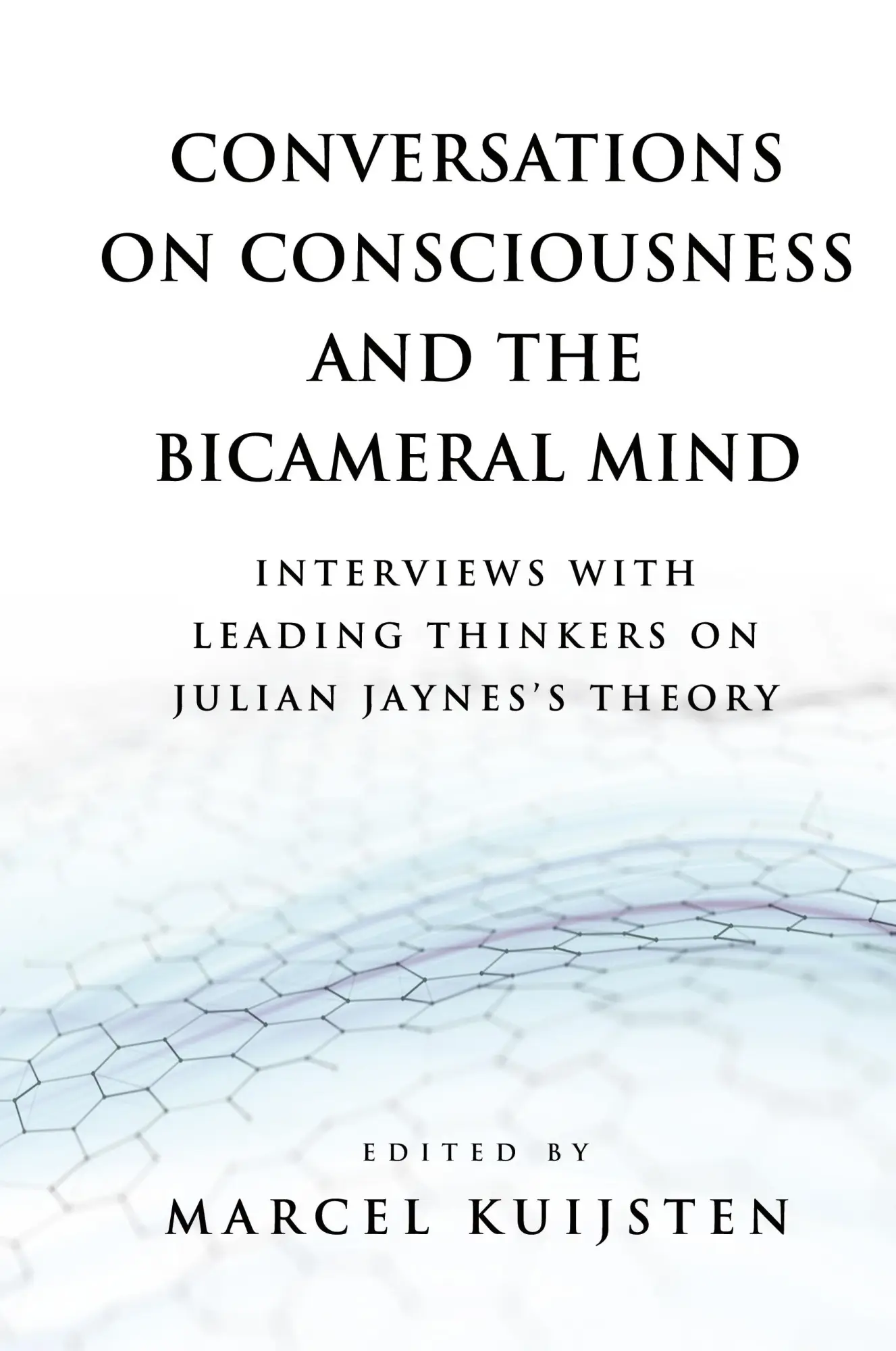 Cover: 9781737305538 | Conversations on Consciousness and the Bicameral Mind | Kuijsten