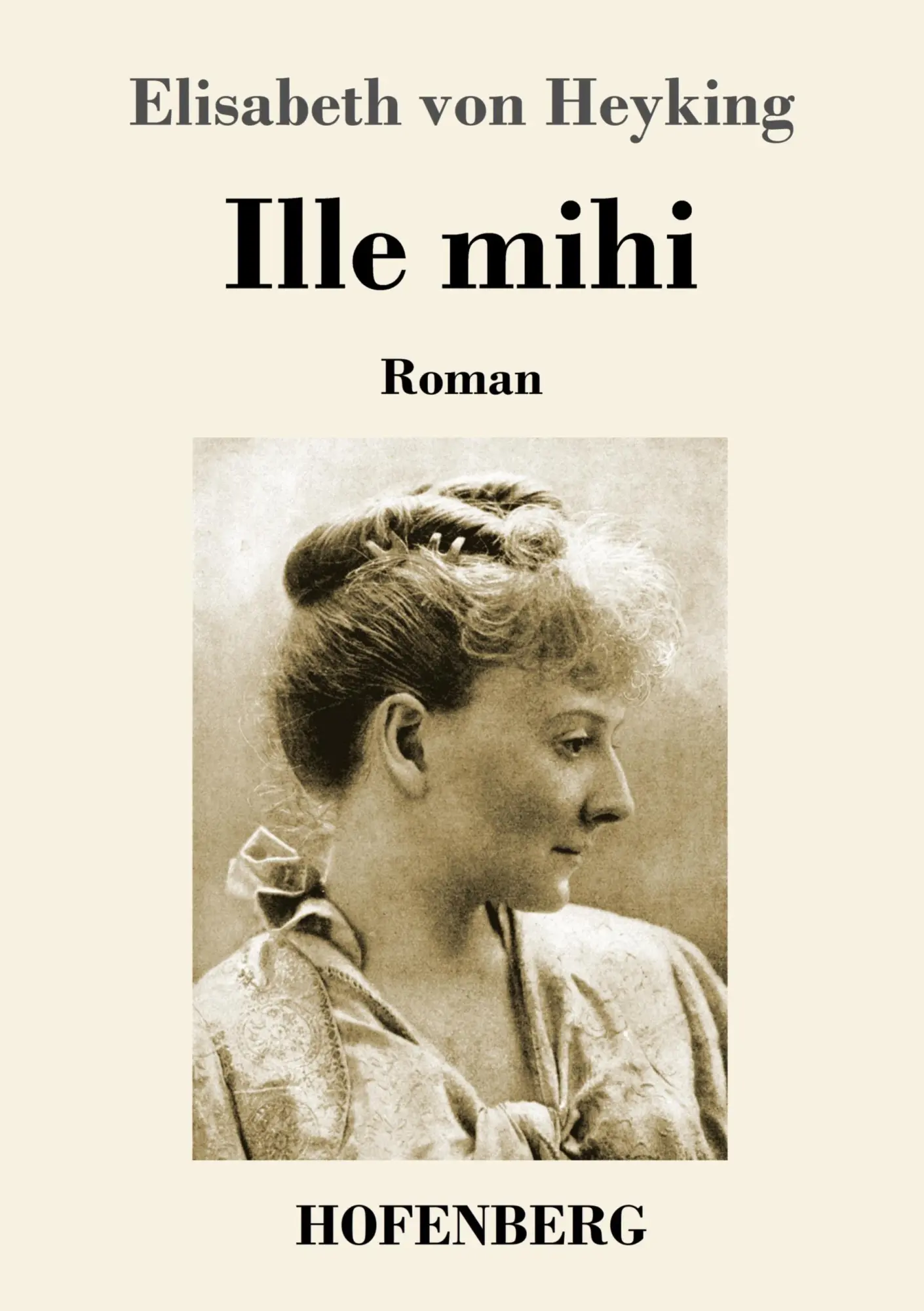 Cover: 9783743735538 | Ille mihi | Roman | Elisabeth Von Heyking | Taschenbuch | 272 S.
