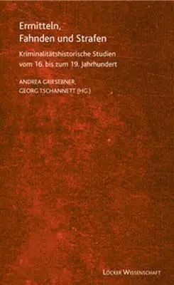 Cover: 9783854095538 | Ermitteln, Fahnden und Strafen | Andrea Griesebner (u. a.) | Buch