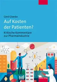 Cover: 9783863215538 | Auf Kosten der Patienten? | Kritische Kommentare zur Pharmaindustrie