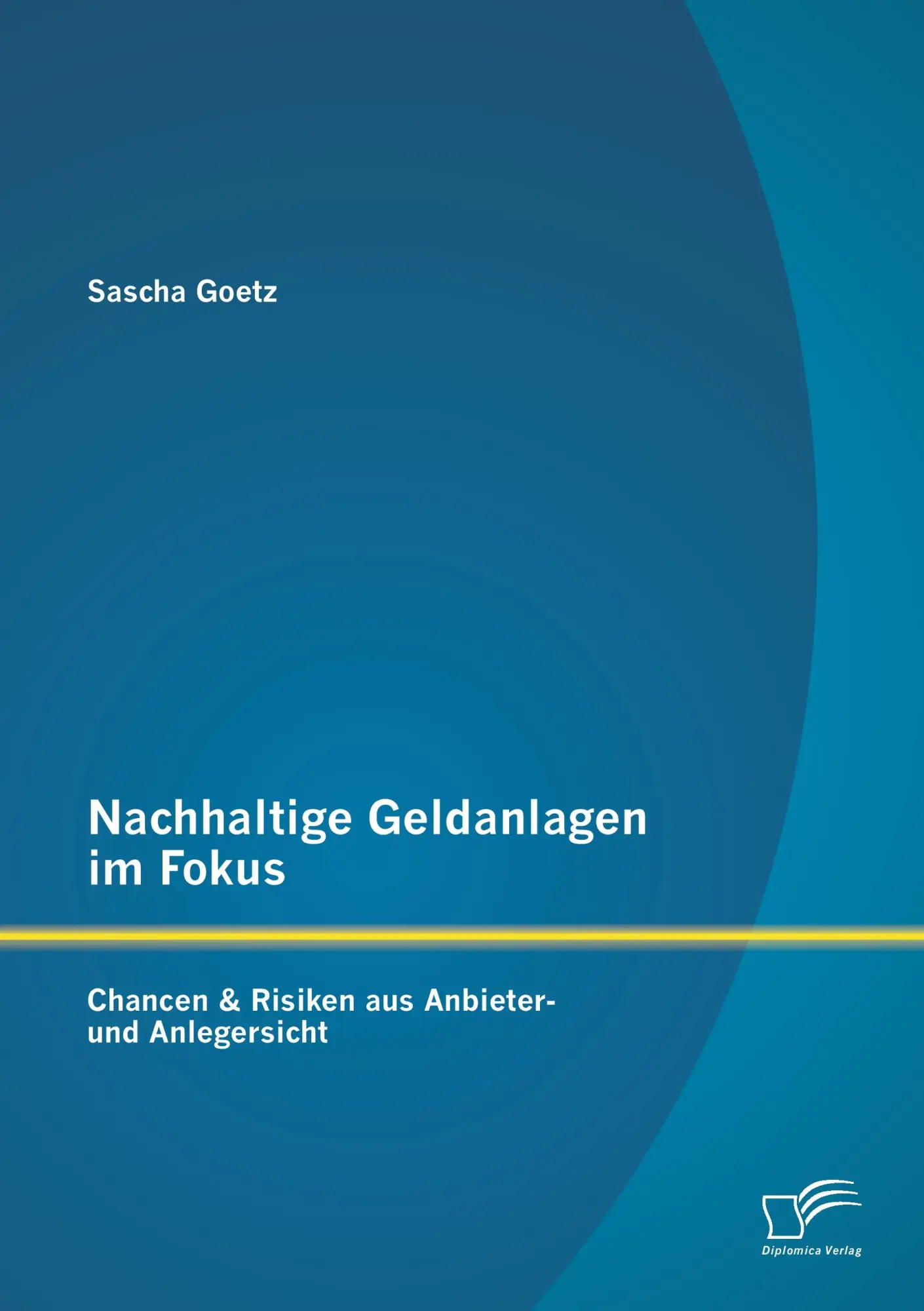 Cover: 9783959345538 | Nachhaltige Geldanlagen im Fokus: Chancen &amp; Risiken aus Anbieter-...
