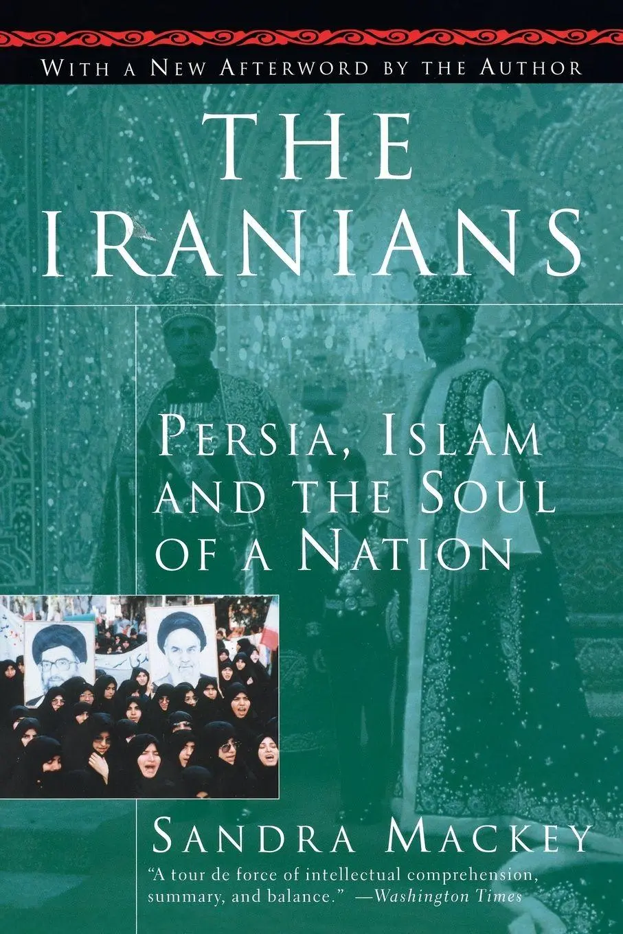 Cover: 9780452275638 | The Iranians | Persia, Islam and the Soul of a Nation | Mackey (u. a.)