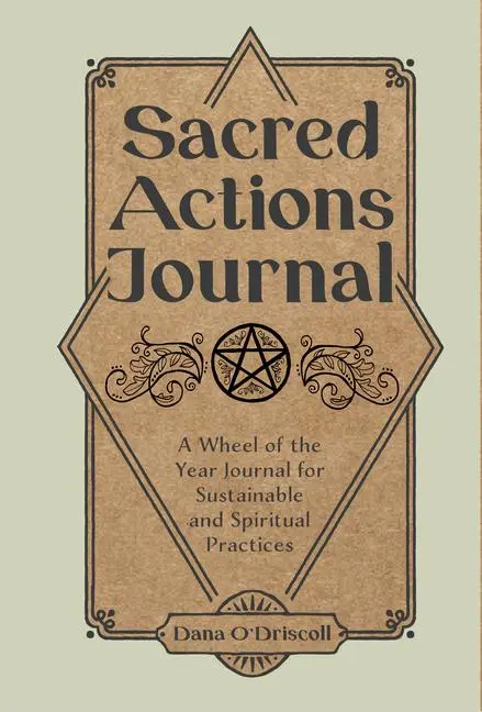 Cover: 9780764365638 | Sacred Actions Journal | Dana O'Driscoll | Taschenbuch | Englisch