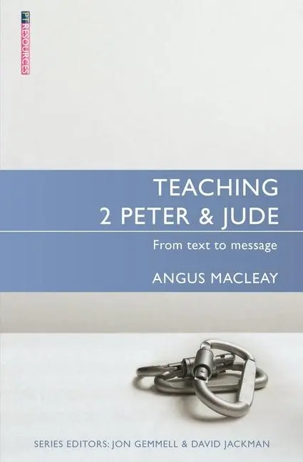 Cover: 9781527105638 | Teaching 2 Peter &amp; Jude | From Text to Message | Angus Macleay | Buch