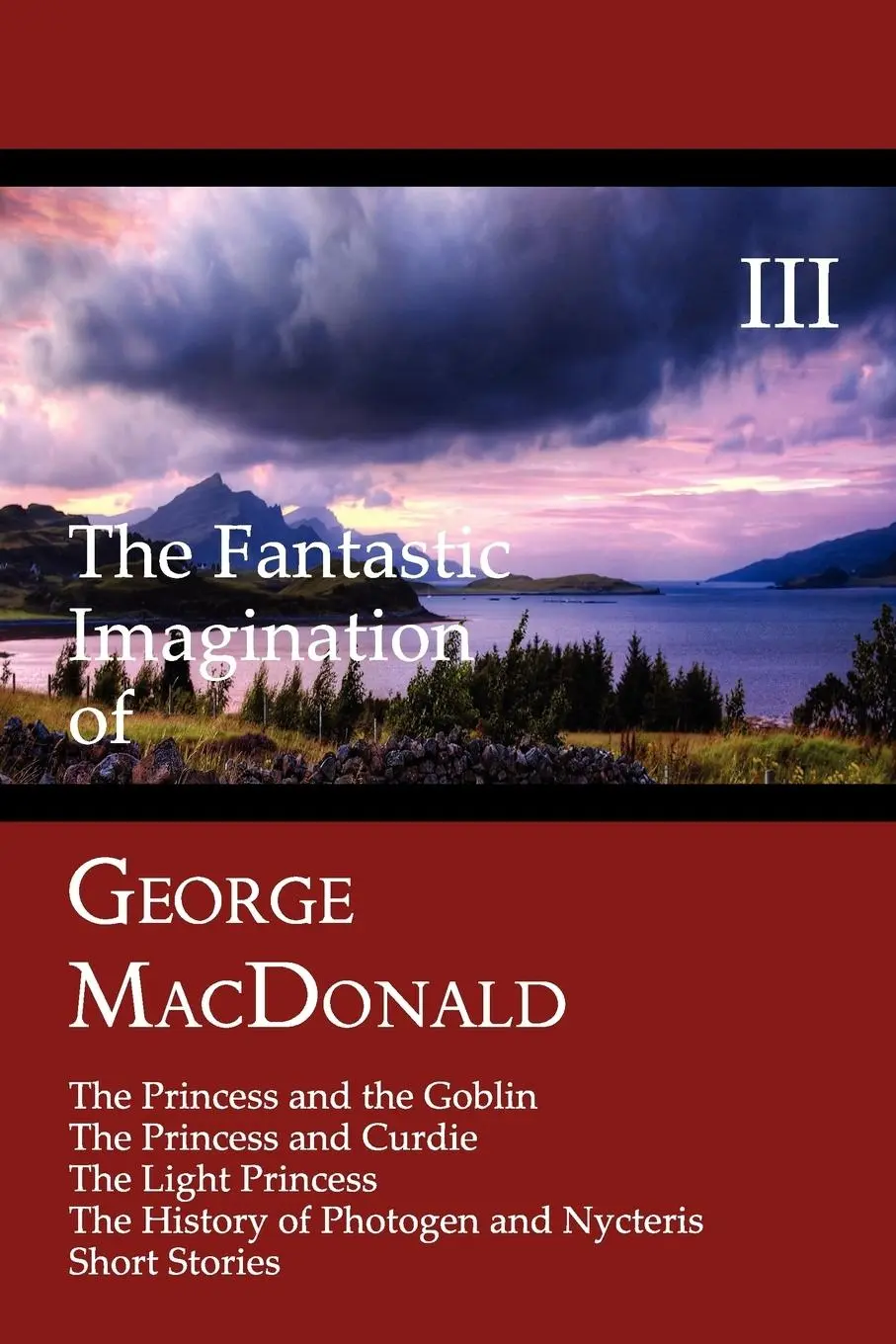 Cover: 9781930585638 | The Fantastic Imagination of George MacDonald, Volume III | Macdonald
