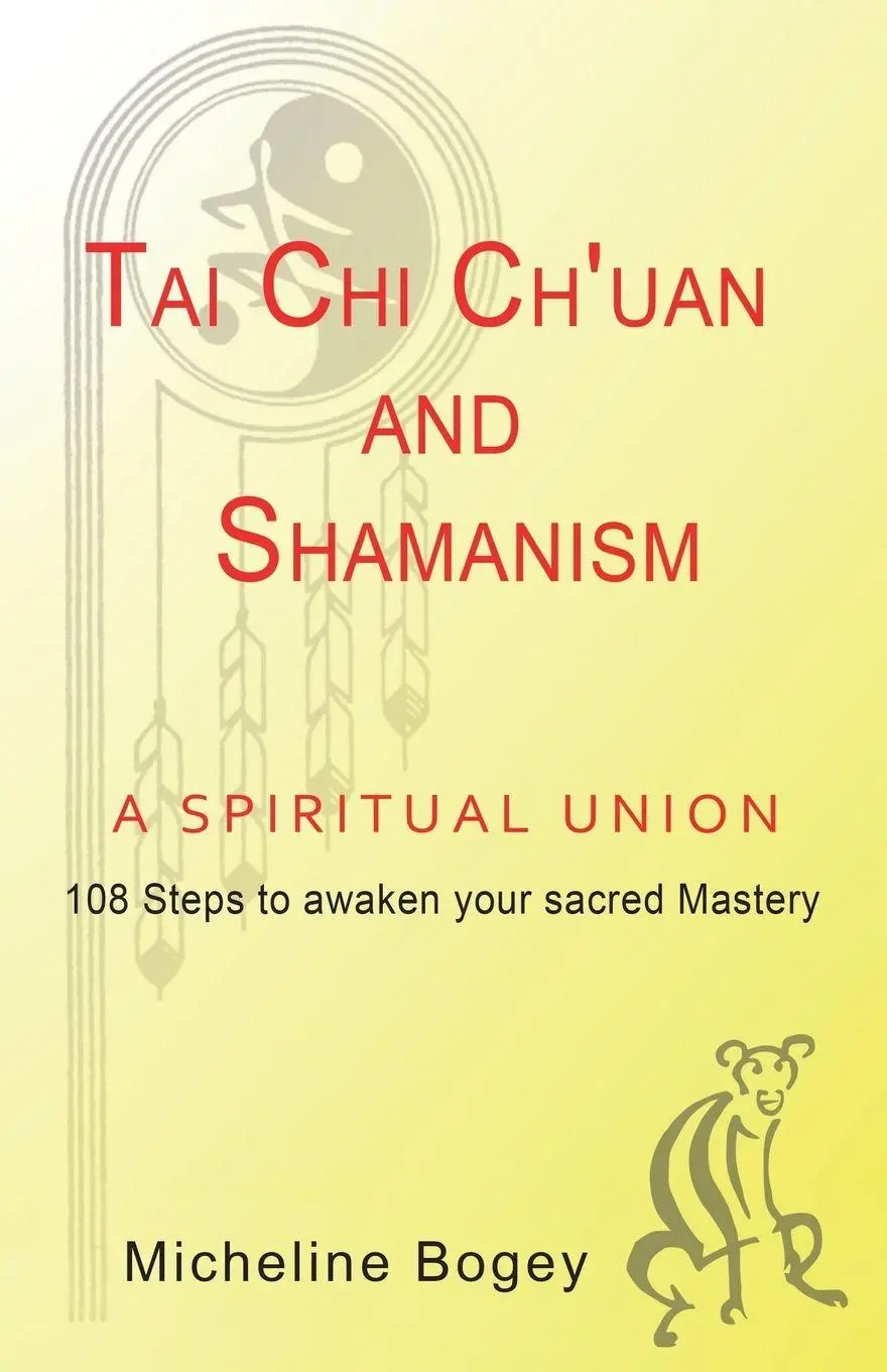 Cover: 9781982205638 | Tai Chi Ch'Uan and Shamanism a Spiritual Union | Micheline Bogey