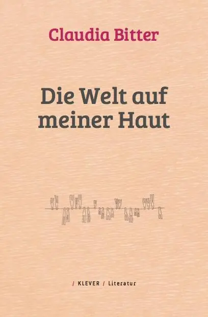 Cover: 9783902665638 | Die Welt auf meiner Haut | Erzählungen | Claudia Bitter | Taschenbuch