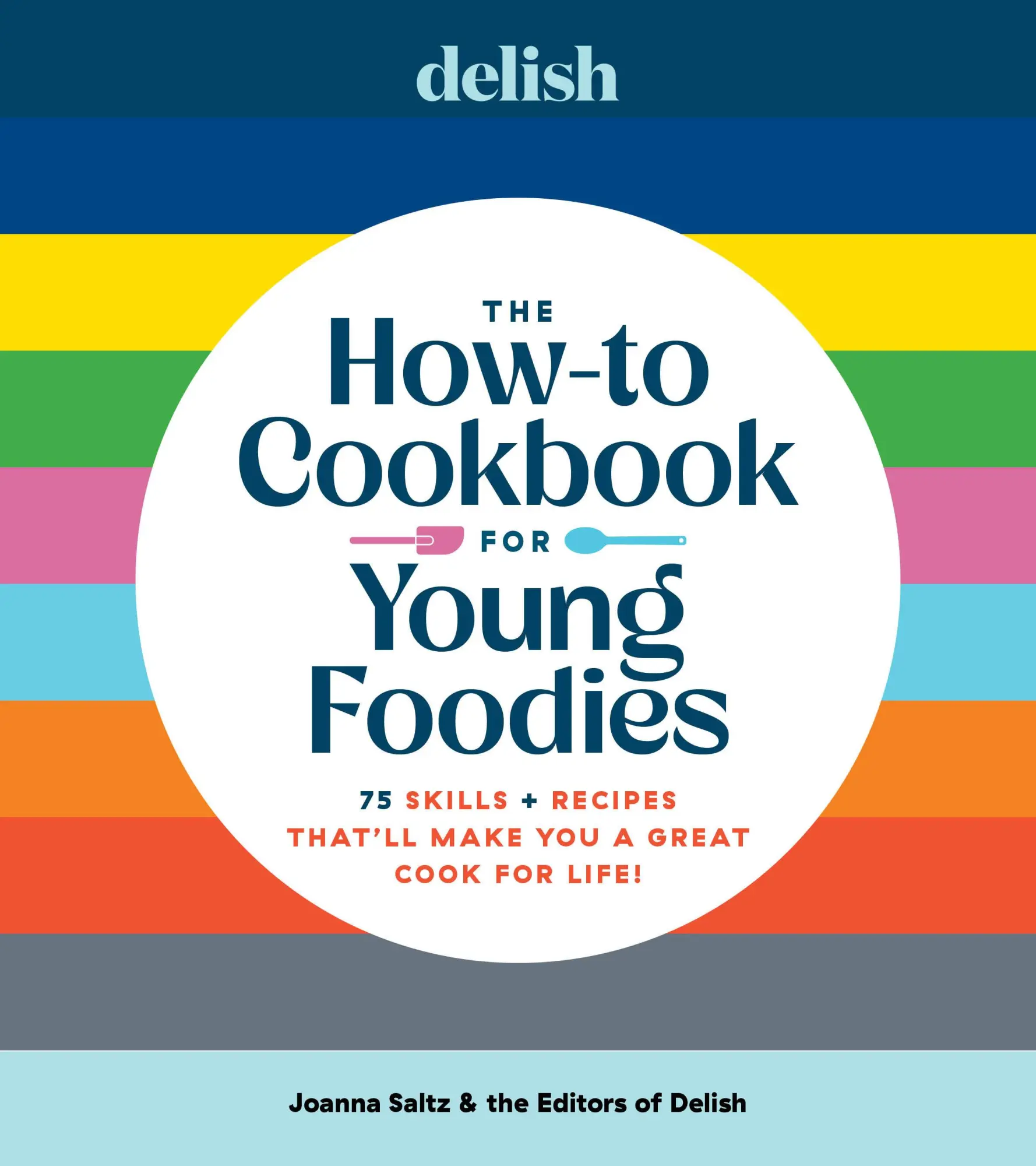 Cover: 9781958395738 | Delish the How-To Cookbook for Young Foodies | Joanna Saltz | Buch