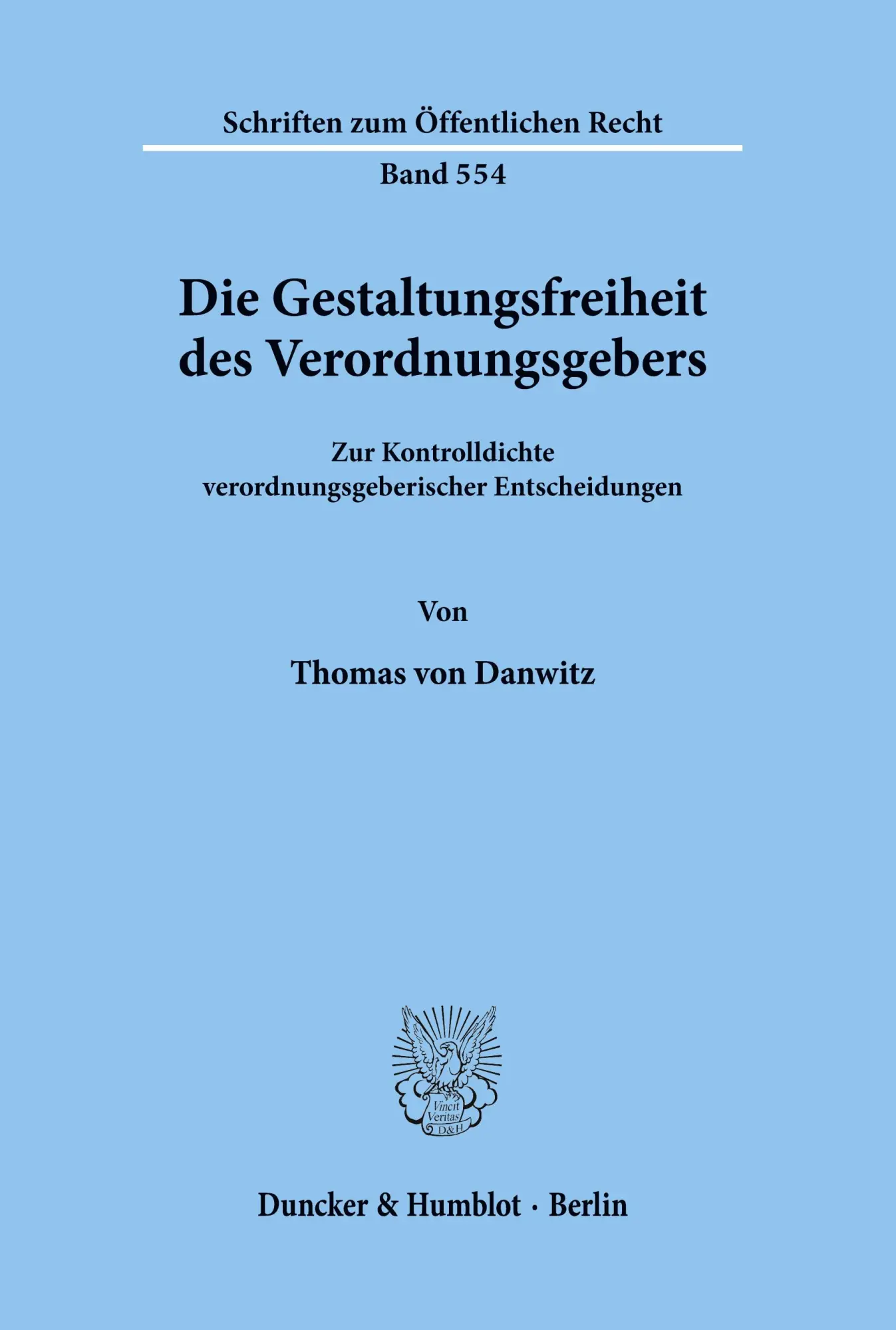 Cover: 9783428065738 | Die Gestaltungsfreiheit des Verordnungsgebers. | Thomas Von Danwitz