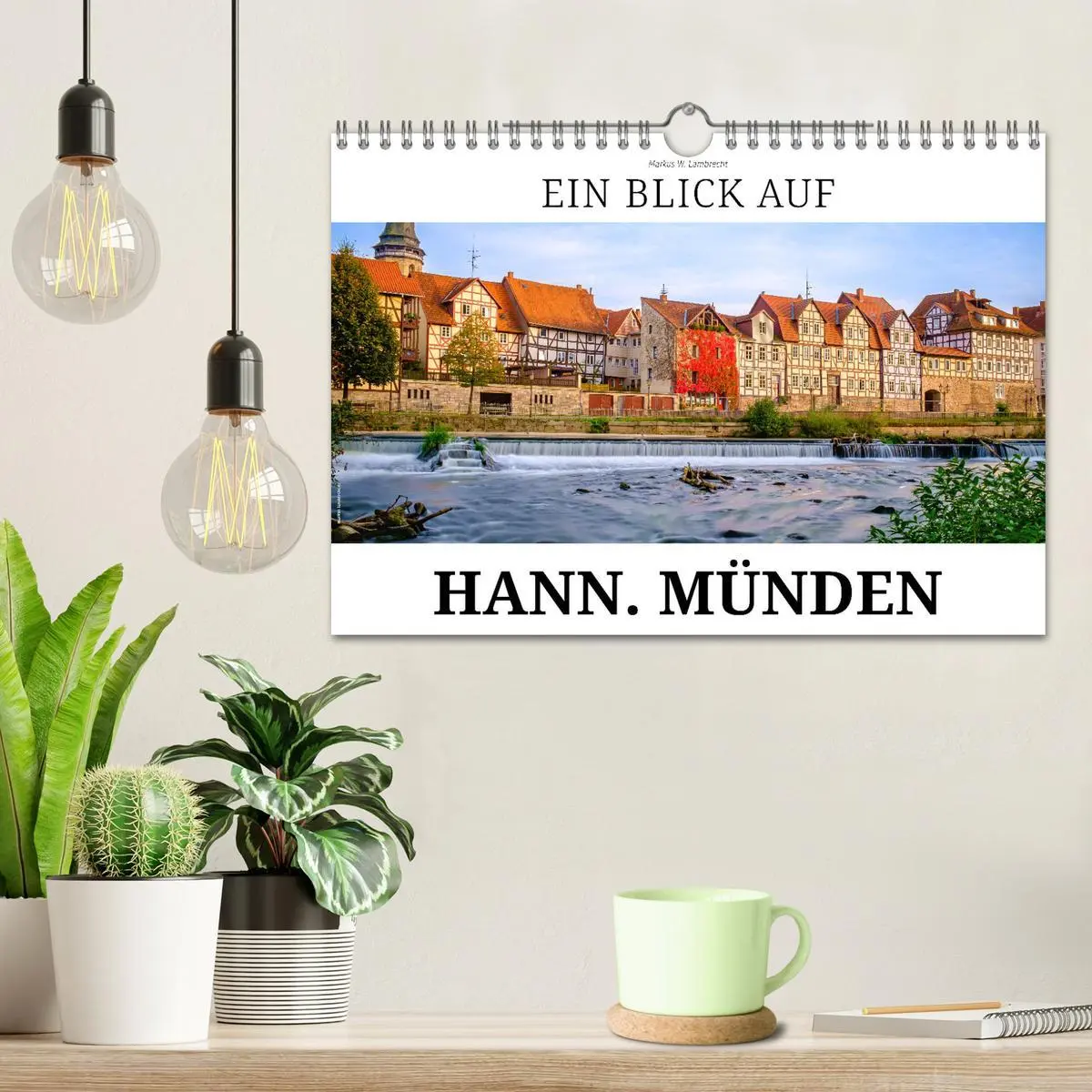 Bild: 9783457535738 | Ein Blick auf Hann. Münden (Wandkalender 2026 DIN A4 quer),...
