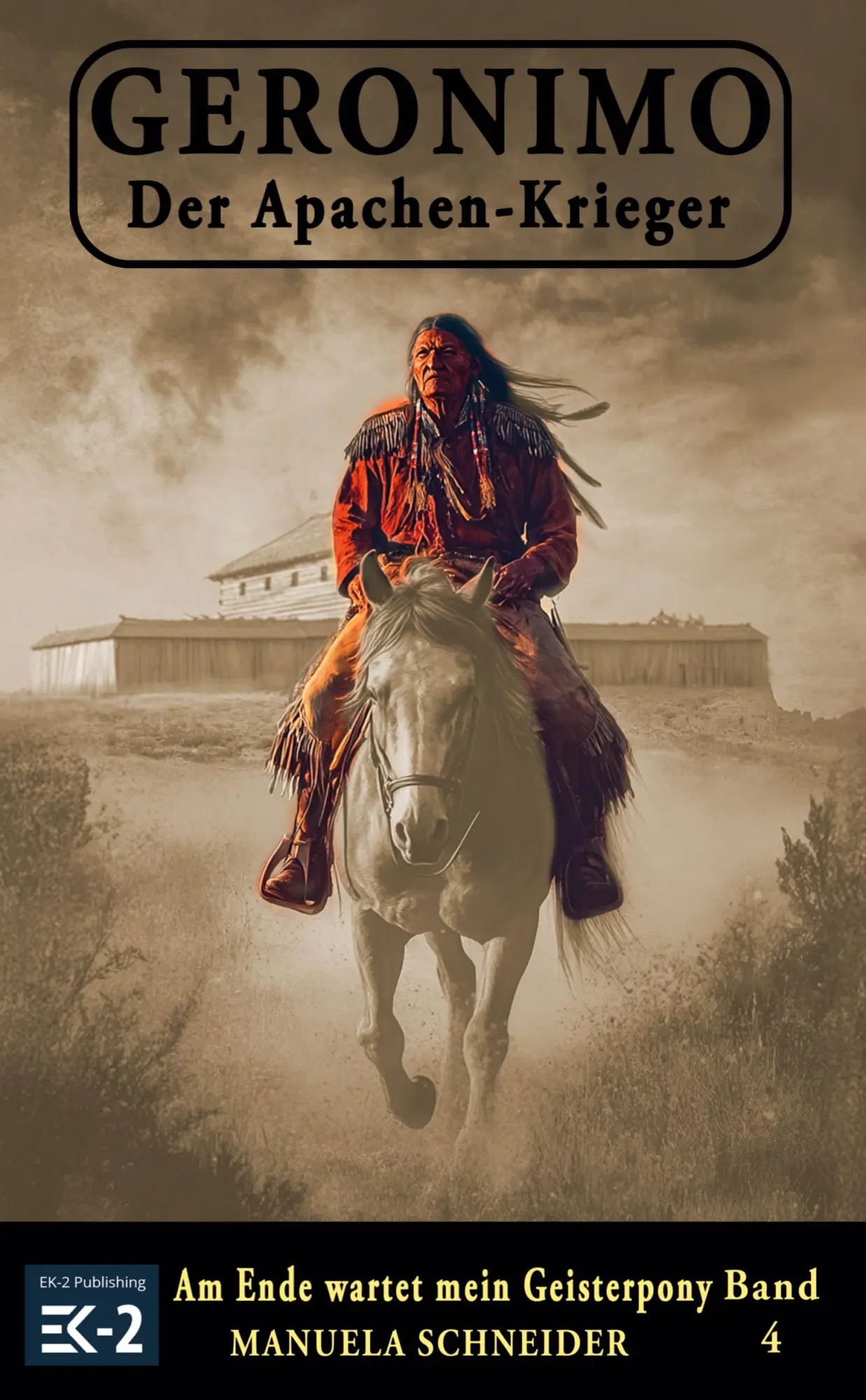 Cover: 9783964035738 | Geronimo - Der Apachen-Krieger Band 4 | Manuela Schneider | Buch