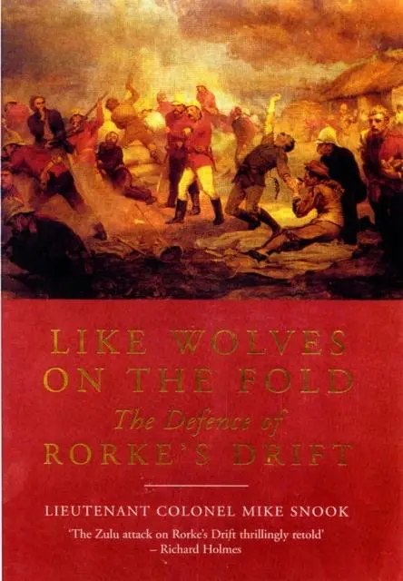 Cover: 9781848325838 | Like Wolves on the Fold: The Defence of Rorke's Drift | Mike Snook