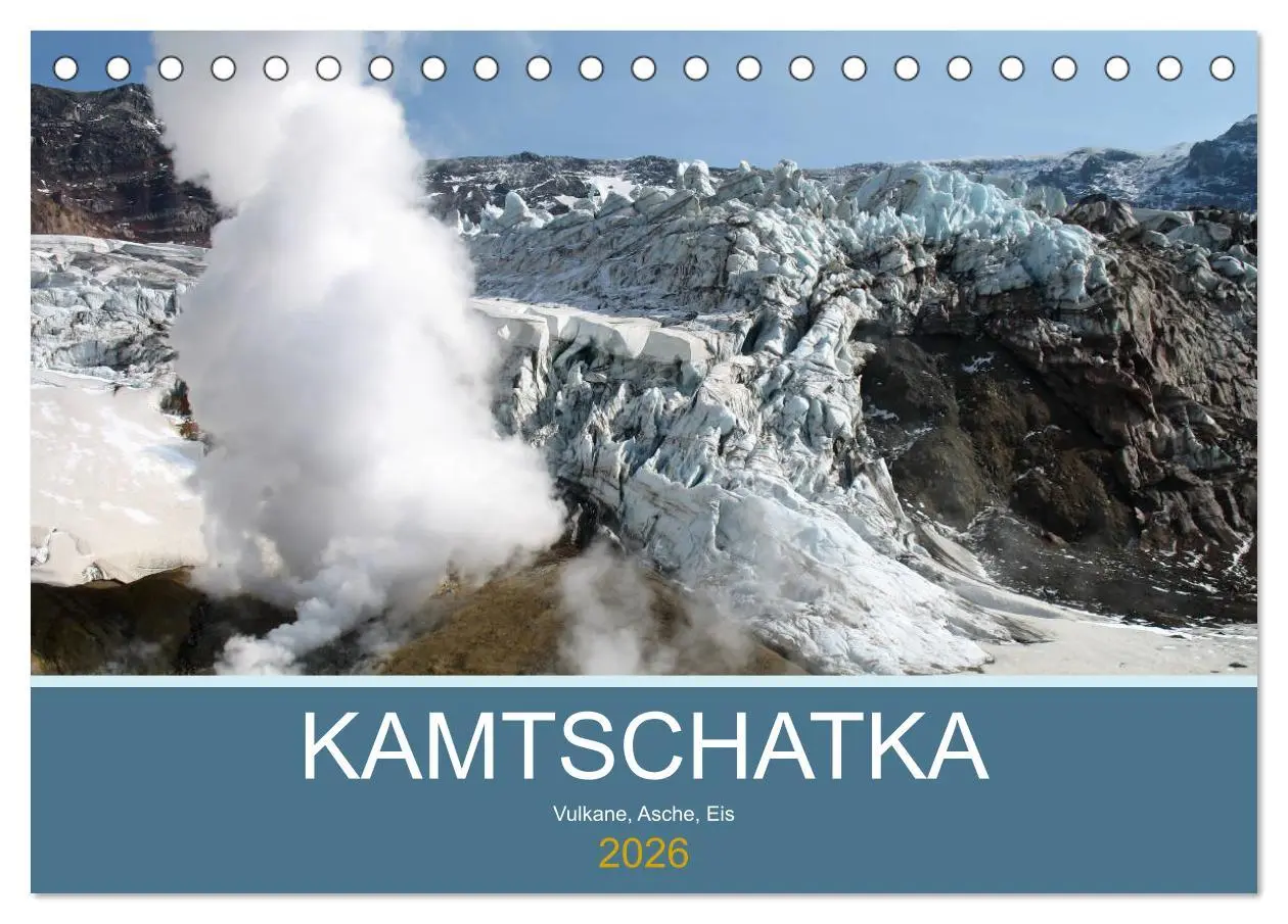Cover: 9783457765838 | Kamtschatka - Vulkane, Asche, Eis (Tischkalender 2026 DIN A5 quer),...