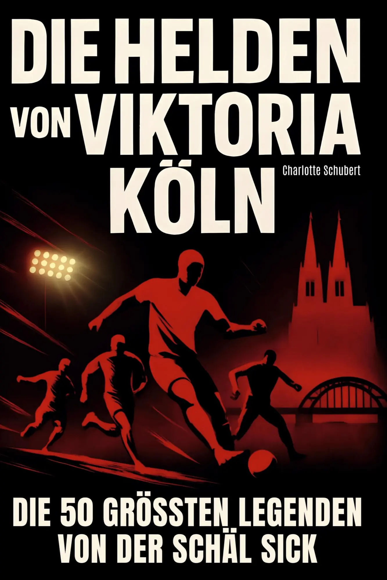 Cover: 9783695365838 | Die Helden von Viktoria Köln | Charlotte Schubert | Taschenbuch | 2025
