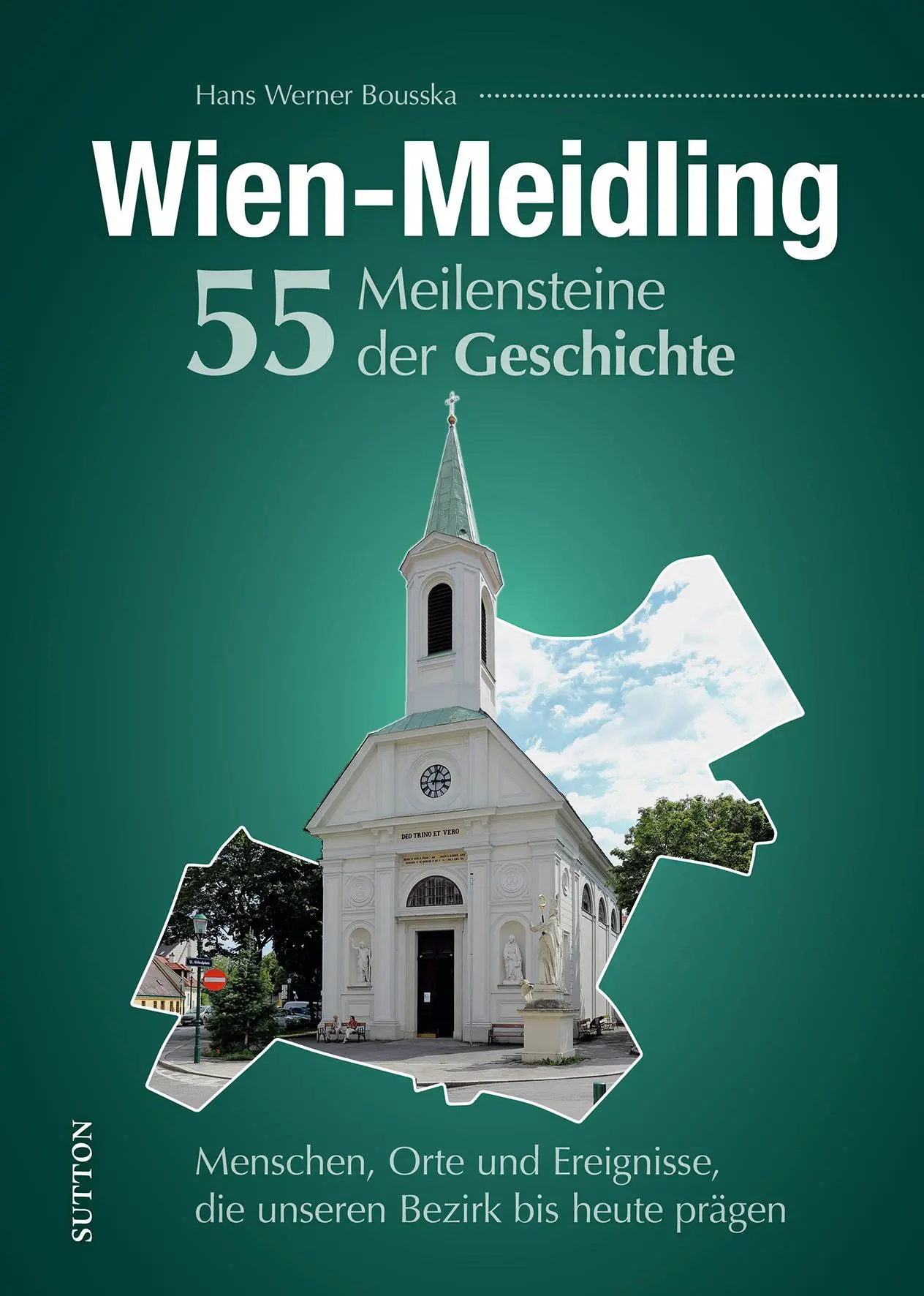 Cover: 9783963035838 | Wien-Meidling. 55 Meilensteine der Geschichte | Hans Werner Bousska
