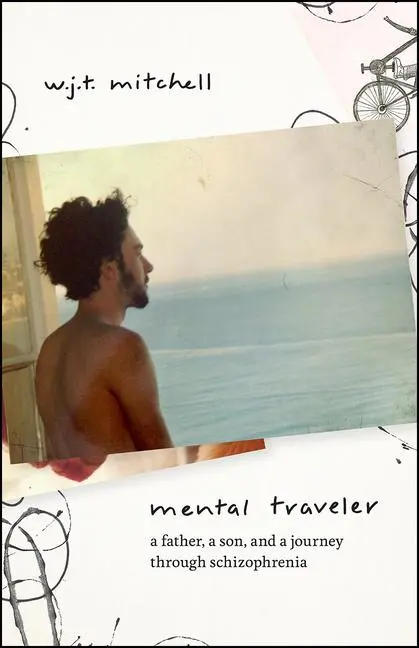 Cover: 9780226695938 | Mental Traveler: A Father, a Son, and a Journey Through Schizophrenia
