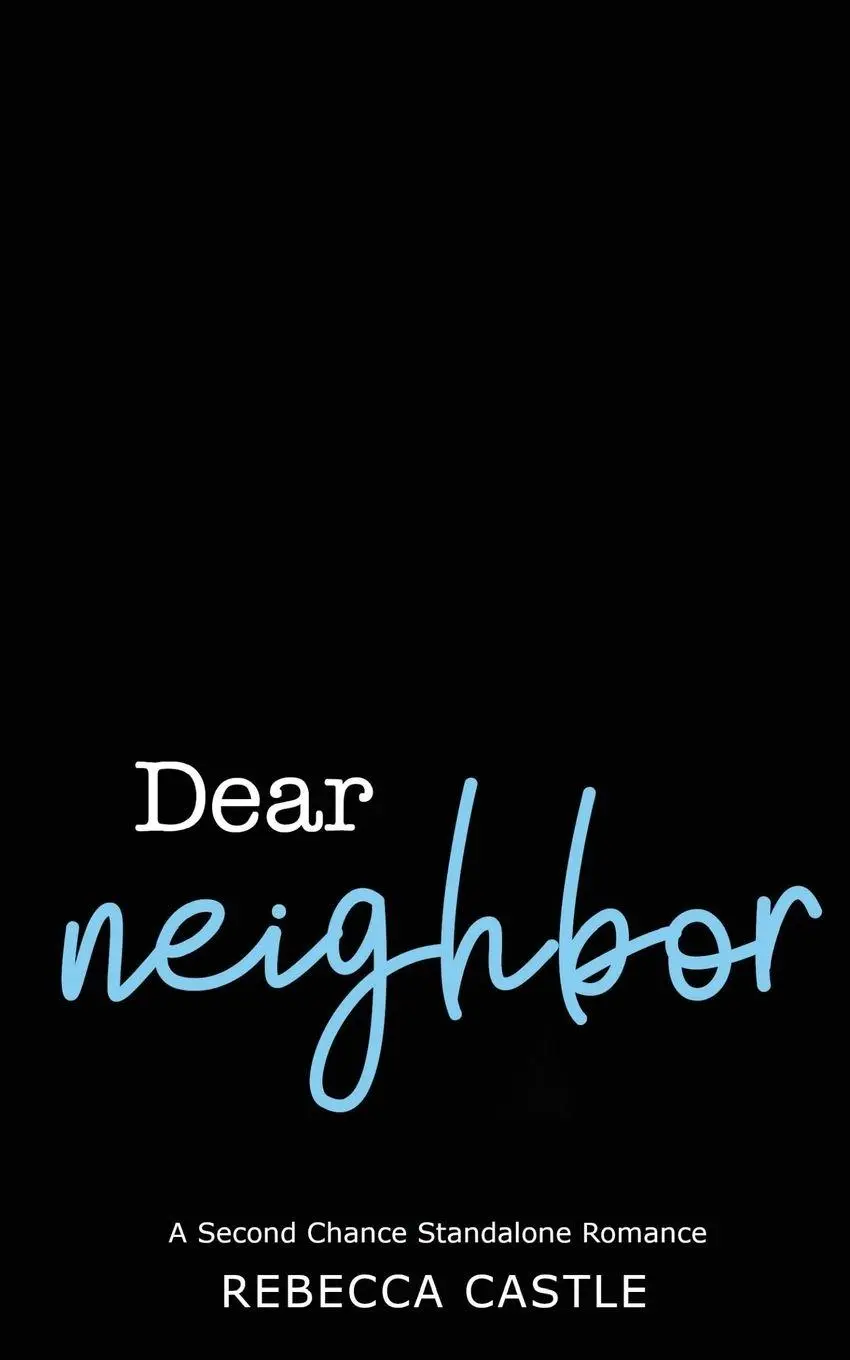 Cover: 9780645395938 | Dear Neighbor | A Second Chance Standalone Romance | Rebecca Castle