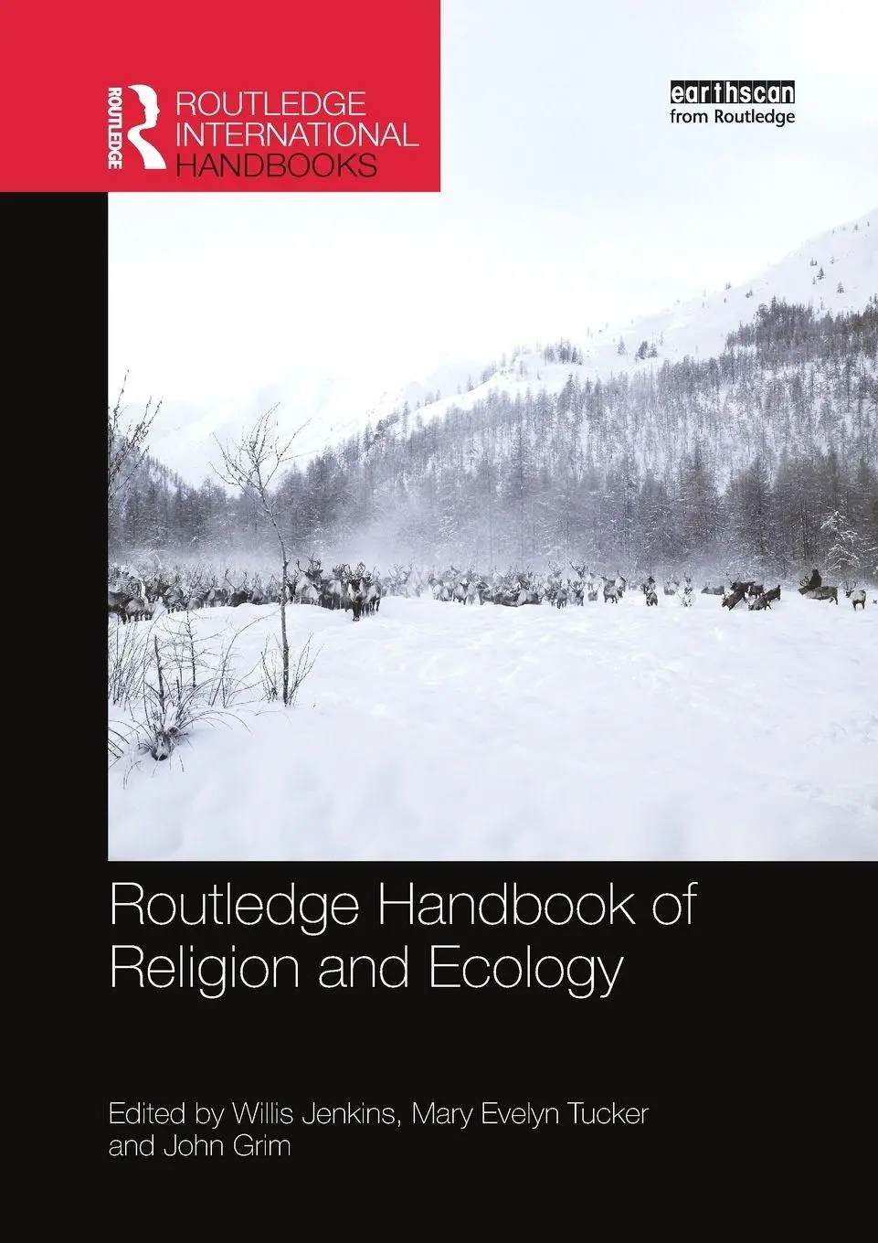 Cover: 9781138315938 | Routledge Handbook of Religion and Ecology | Willis Jenkins (u. a.)