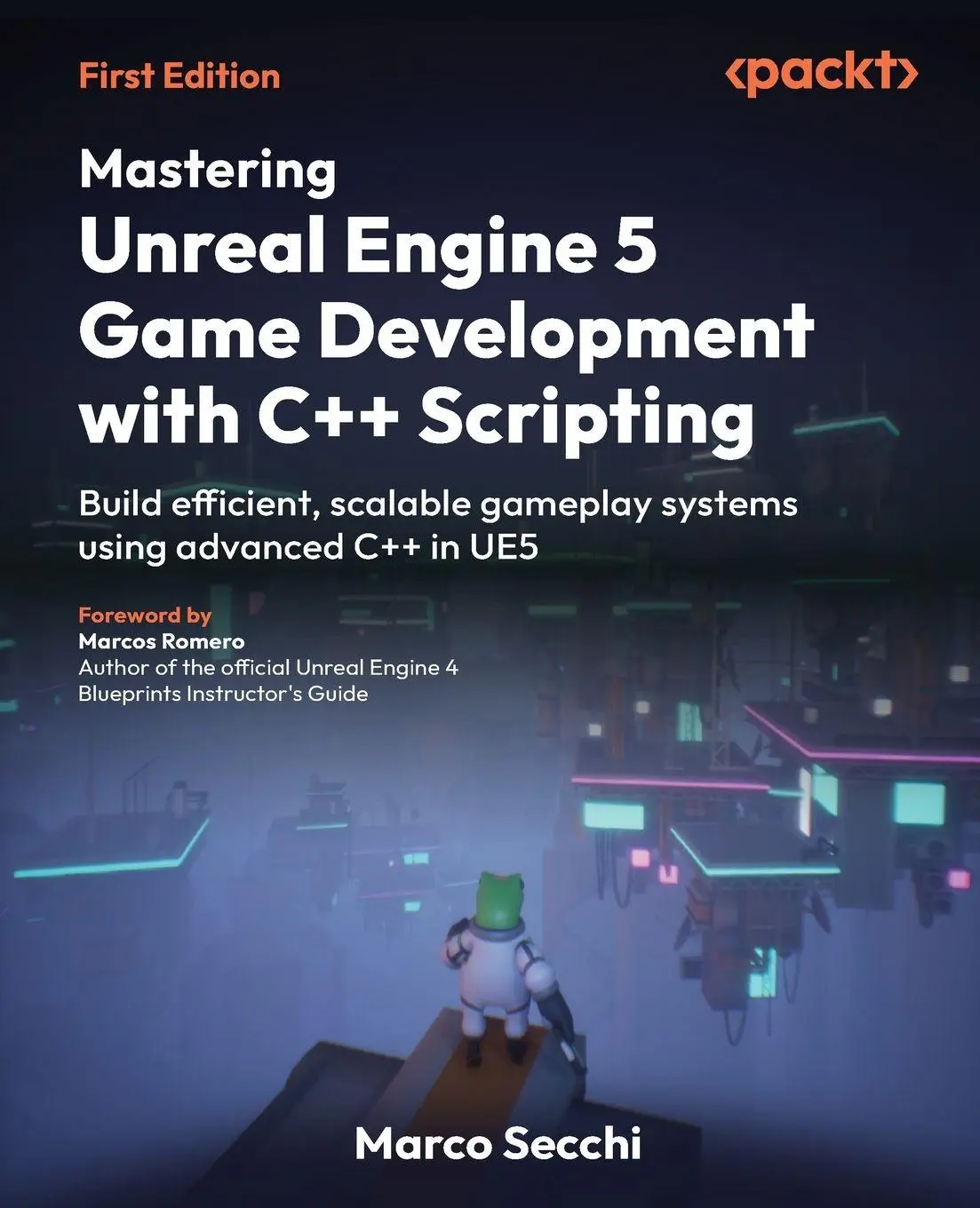 Cover: 9781806665938 | Mastering Unreal Engine 5 Game Development with C++ Scripting | Secchi