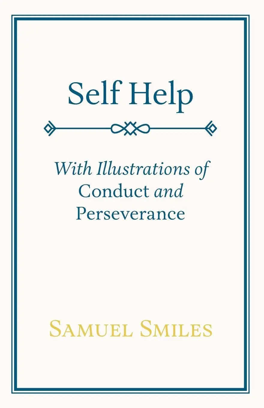 Cover: 9781846645938 | Self Help | With Illustrations of Conduct and Perseverance | Smiles