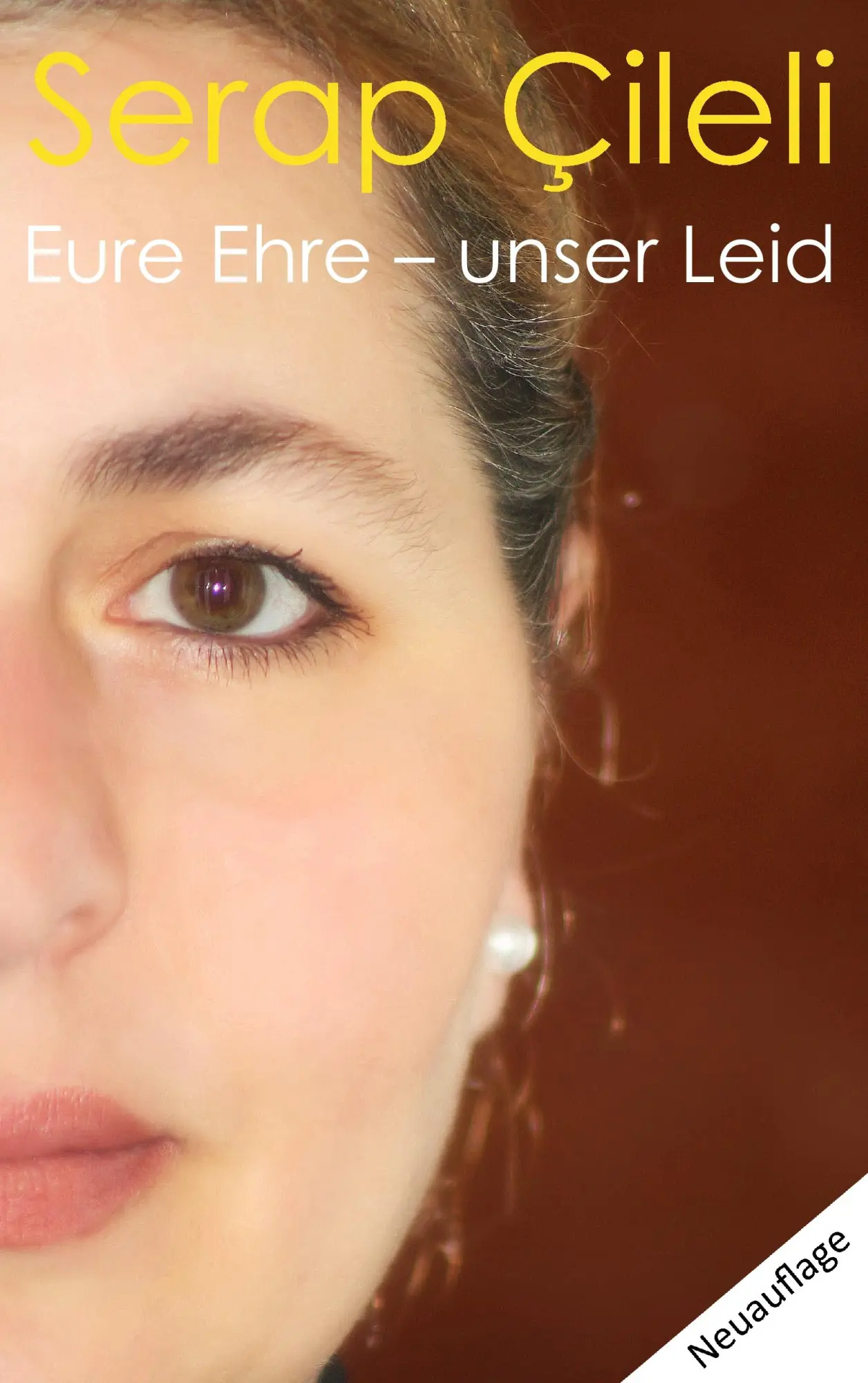 Cover: 9783732246038 | Eure Ehre - unser Leid | Serap Çileli | Taschenbuch | 200 S. | Deutsch