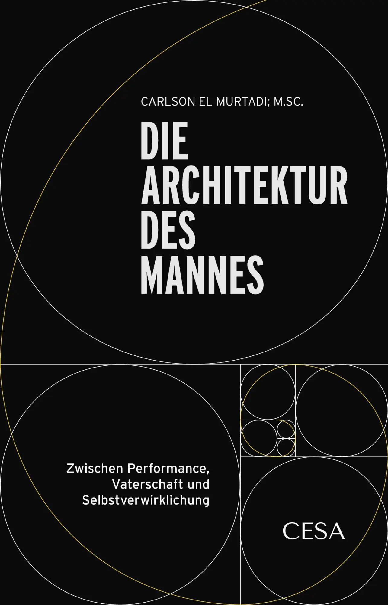 Cover: 9783912426038 | Die Architektur des Mannes | Carlson El Murtadi | Taschenbuch | 320 S.